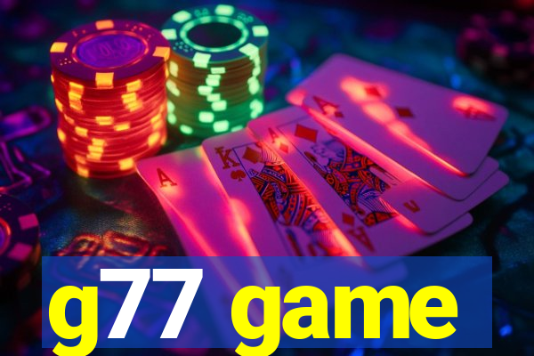 g77 game